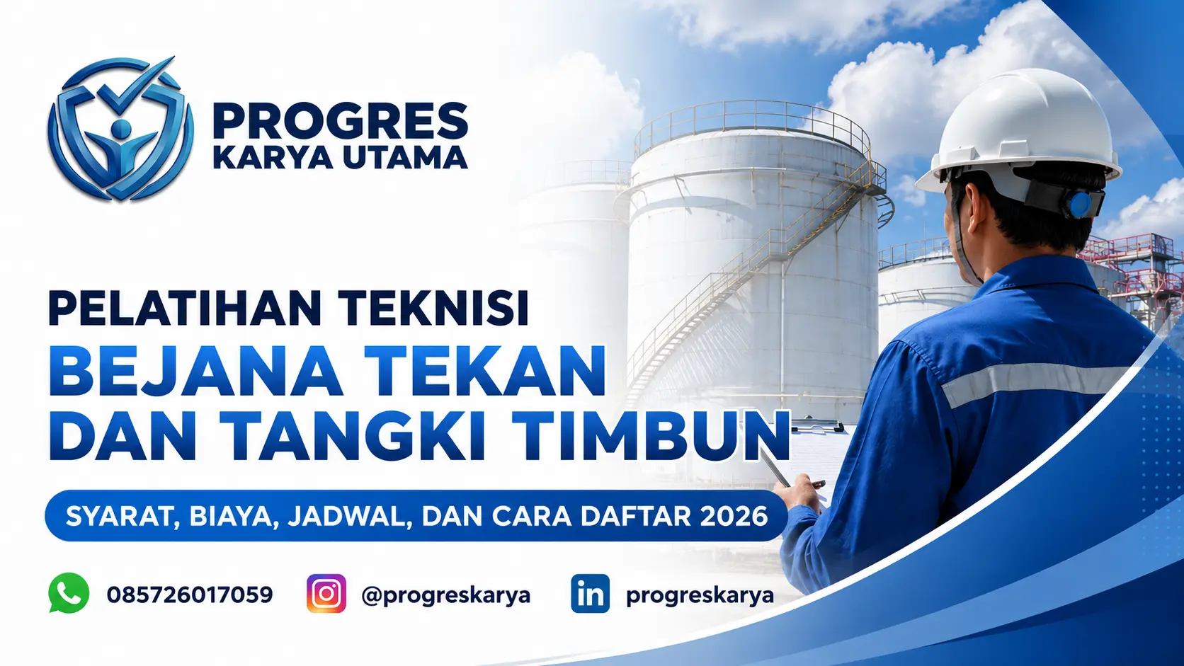 Pelatihan Teknisi Bejana Tekan dan Tangki Timbun: Syarat, Biaya, Jadwal, dan Cara Daftar 2026